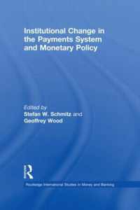 Institutional Change in the Payments System and Monetary Policy