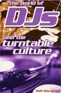 The World of DJs and the Turntable Culture