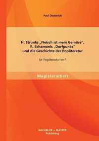 H. Strunks  Fleisch ist mein Gemuse, R. Schamonis  Dorfpunks und die Geschichte der Popliteratur