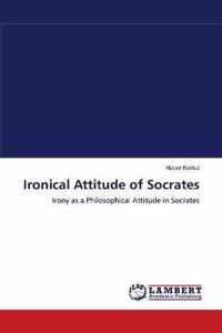 Ironical Attitude of Socrates