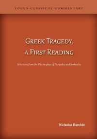 Greek Tragedy, a First Reading