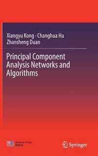 Principal Component Analysis Networks and Algorithms