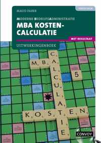 MBA Kostencalculatie met resultaat bij 4e druk Uitwerkingenboek