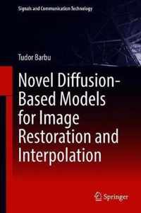 Novel Diffusion-Based Models for Image Restoration and Interpolation