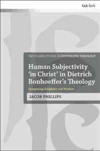 Human Subjectivity 'in Christ' in Dietrich Bonhoeffer's Theology