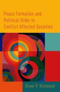 Peace Formation and Political Order in Conflict Affected Societies