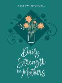 Daily Strength for Mothers