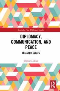 Diplomacy, Communication, and Peace