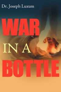 War in a Bottle