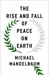 The Rise and Fall of Peace on Earth