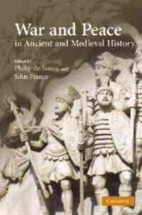 War and Peace in Ancient and Medieval History