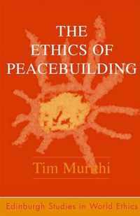 The Ethics of Peacebuilding