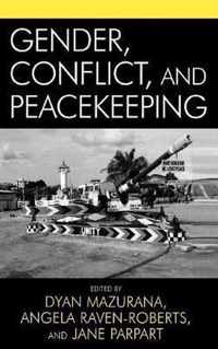 Gender, Conflict, and Peacekeeping