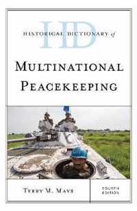 Historical Dictionary of Multinational Peacekeeping