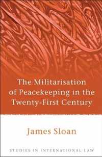 The Militarisation Of Peacekeeping In The Twenty-First Century