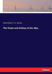 The Peaks and Valleys of the Alps