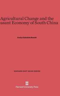 Agricultural Change and the Peasant Economy of South China