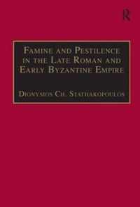 Famine and Pestilence in the Late Roman and Early Byzantine Empire