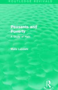 Peasants and Poverty (Routledge Revivals): A Study of Haiti