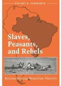 Slaves, Peasants, And Rebels