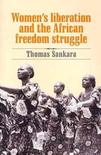 Women's Liberation and the African Freedom Struggle