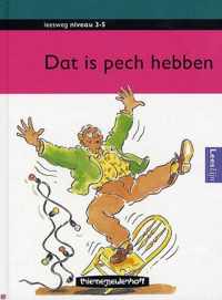 Dat is pech hebben