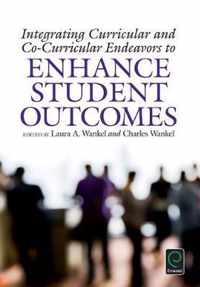 Integrating Curricular and Co-Curricular Endeavors to Enhance Student Outcomes