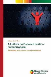 A Leitura na Escola e pratica humanizadora