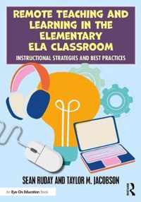 Remote Teaching and Learning in the Elementary ELA Classroom