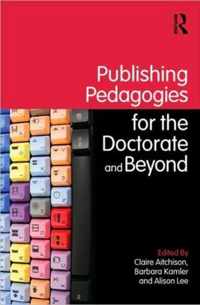 Publishing Pedagogies for the Doctorate and Beyond