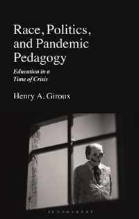 Race, Politics, and Pandemic Pedagogy Education in a Time of Crisis