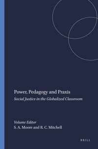 Power, Pedagogy and Praxis