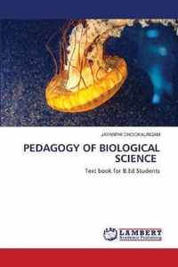 Pedagogy of Biological Science