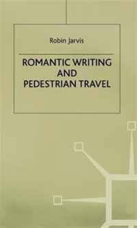 Romantic Writing and Pedestrian Travel