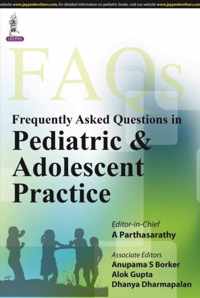 Frequently Asked Questions in Pediatric & Adolescent Practice