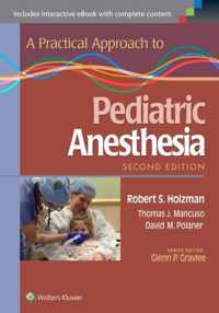 A Practical Approach to Pediatric Anesthesia