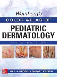 Weinberg's Color Atlas of Pediatric Dermatology, Fifth Edition