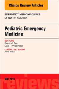 Pediatric Emergency Medicine, An Issue of Emergency Medicine Clinics of North America