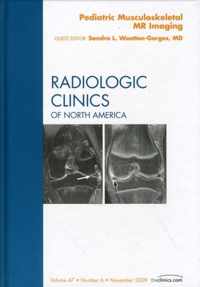 Pediatric Musculoskeletal MR Imaging, An Issue of Radiologic Clinics of North America