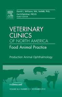 Production Animal Ophthalmology, An Issue of Veterinary Clinics: Food Animal Practice