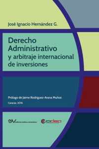 Derecho Administrativo Y Arbitraje Internacional de Inversiones