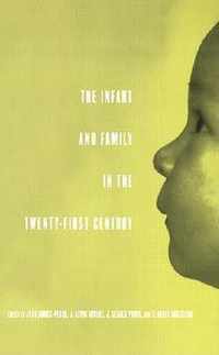 The Infant and Family in the Twenty-First Century