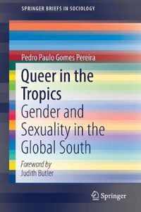 Queer in the Tropics: Gender and Sexuality in the Global South