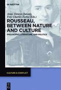 Rousseau Between Nature and Culture