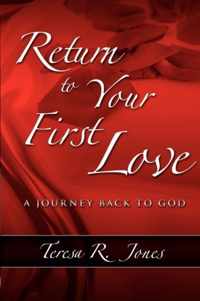 Return to Your First Love