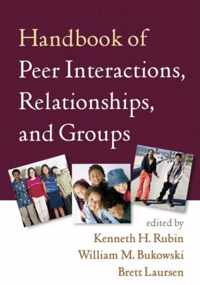 Handbook of Peer Interactions, Relationships, and Groups