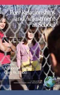 Peer Relationships and Adjustment at School