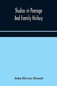 Studies in peerage and family history