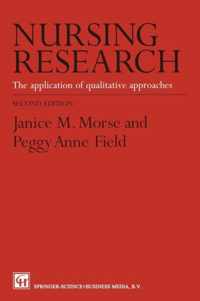 Nursing Research: The Application of Qualitative Approaches