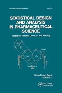 Statistical Design and Analysis in Pharmaceutical Science: Validation, Process Controls, and Stability